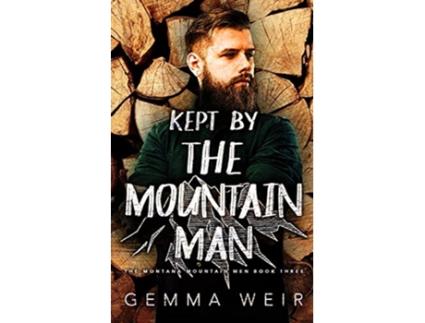 Livro Kept by the Mountain Man Montana Mountain Men de Gemma Weir (Inglês)