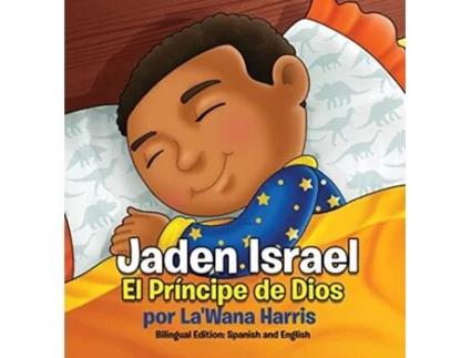 Livro Jaden Israel El Príncipe de Dios Bilingual Edition Spanish and English Spanish Edition de LaWana Harris (Espanhol)