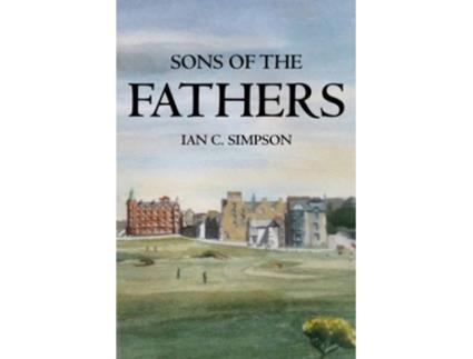 Livro Sons of the Fathers de Ian C Simpson (Inglês)
