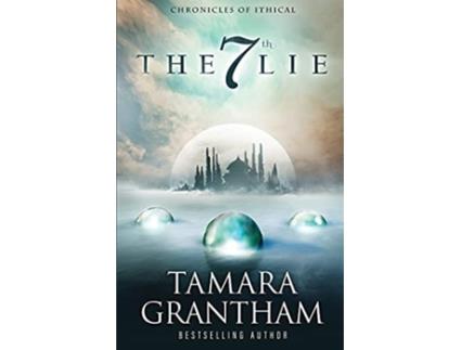 Livro The 7th Lie Chronicles of Ithical de Tamara Grantham (Inglês)