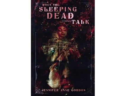 Livro When the Sleeping Dead Still Talk The Hotel 2 de Jennifer Anne Gordon (Inglês)