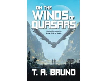 Livro On the Winds of Quasars The Song of Kamaria de T A Bruno (Inglês)