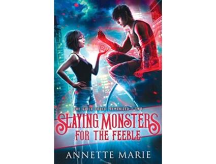 Livro Slaying Monsters for the Feeble The Guild Codex Demonized de Annette Marie (Inglês)