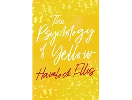 Livro The Psychology of Yellow de Havelock Ellis (Inglês)