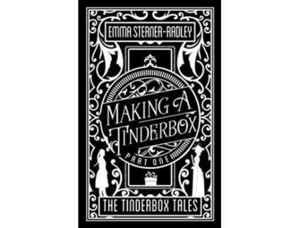 Livro Making a Tinderbox The Tinderbox Tales de Emma SternerRadley (Inglês)