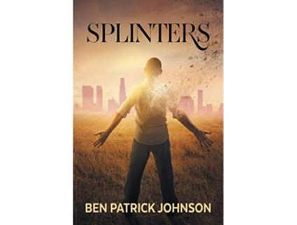 Livro Splinters de Ben Patrick Johnson (Inglês)
