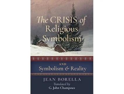 Livro Crisis of Religious Symbolism Symbolism and Reality de Jean Borella (Inglês)