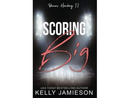 Livro Scoring Big A Single Dad Nanny Romance de Kelly Jamieson (Inglês)