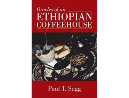 Livro Oracles of an Ethiopian Coffeehouse de Paul T Sugg (Inglês)