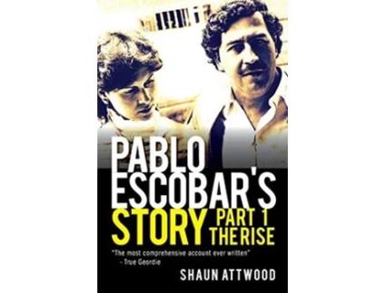 Livro Pablo Escobars Story 1 The Rise de Shaun Attwood (Inglês)