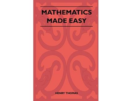 Livro Mathematics Made Easy de Henry Thomas (Inglês)