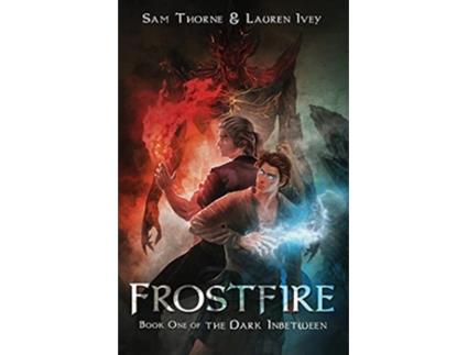 Livro Frostfire Book One of The Dark Inbetween de Sam Thorne Lauren Ivey (Inglês)