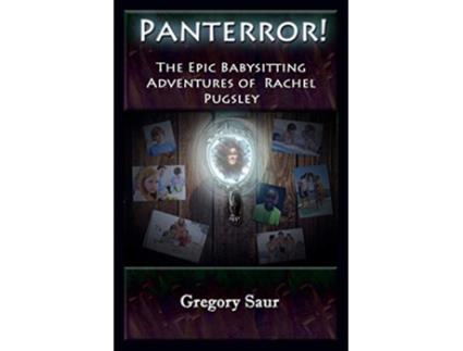 Livro Panterror The Epic Babysitting Adventures of Rachel Pugsley de Gregory Saur (Inglês)