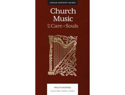 Livro Church Music – For the Care of Souls de Phillip Magness (Inglês - Capa Dura)