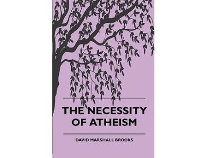 Livro The Necessity of Atheism de D M Brooks (Inglês)