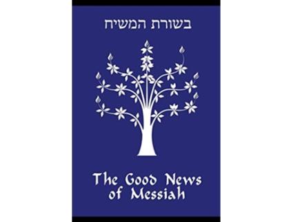 Livro The Good News of Messiah de Daniel R Gregg (Inglês)
