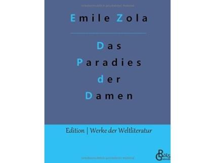 Livro Das Paradies der Damen Au bonheur des dames Gebundene Ausgabe German Edition de Emile Zola (Alemão - Capa Dura)