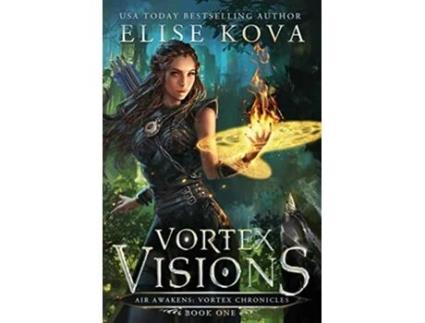 Livro Vortex Visions 1 Vortex Chronicles de Elise Kova (Inglês - Capa Dura)