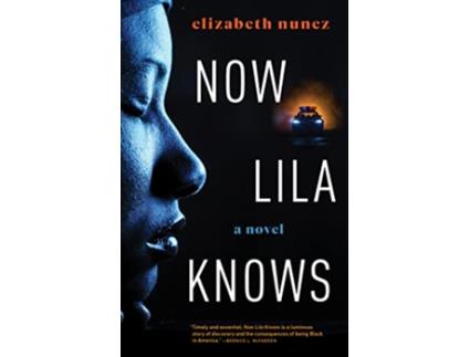 Livro Now Lila Knows de Elizabeth Nunez (Inglês - Capa Dura)