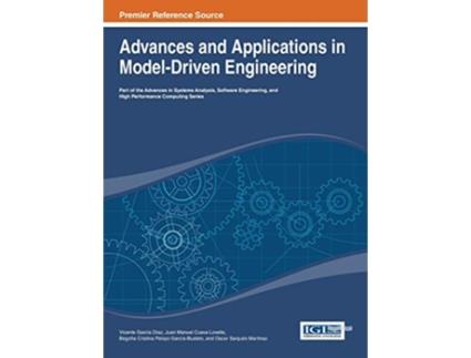Livro Advances and Applications in ModelDriven Engineering de Vicente García Díaz (Inglês)