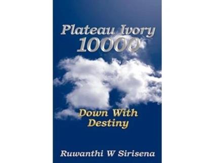 Livro Plateau Ivory 10000 Down With Destiny de Ruwanthi W Sirisena (Inglês)