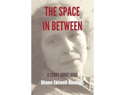 Livro The Space in Between de Diane EklundAbolins (Inglês)
