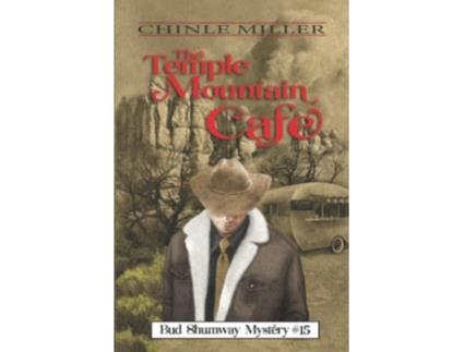 Livro The Temple Mountain Cafe Bud Shumway Mystery Series de Chinle Miller (Inglês)