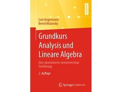 Livro Grundkurs Analysis und Lineare Algebra Eine akzentuierte zweisemestrige Einführung German Edition de Lutz Angermann e Bernd Mulansky (Alemão)