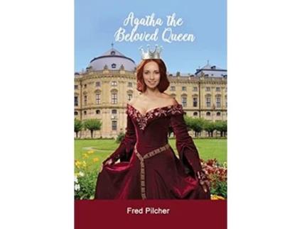Livro Agatha the Beloved Queen de Fred Pilcher (Inglês)