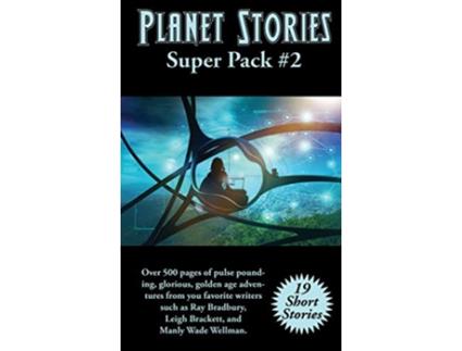Livro Planet Stories Super Pack 2 46 Positronic Super Pack de Ray Bradbury Manly Wade Wellman Leigh Brackett (Inglês)