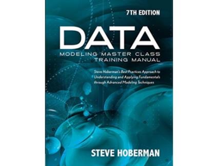 Livro Data Modeling Master Class Training Manual de Steve Hoberman (Inglês)