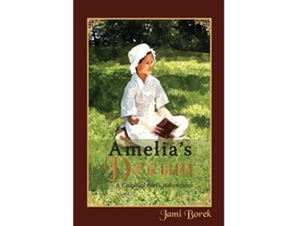 Livro Amelias Dream A Colonial Girls Adventures de Jami Borek (Inglês)