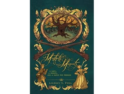 Livro Muskets and Minuets de Lindsey Fera (Inglês - Capa Dura)