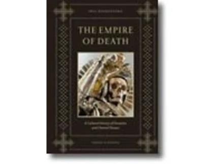 Livro The Empire of Death A Cultural History of Ossuaries and Charnel Houses de Paul Koudounaris (Inglês - Capa Dura)