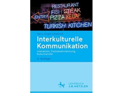 Livro Interkulturelle Kommunikation Interaktion Fremdwahrnehmung Kulturtransfer German Edition de Hans-Jürgen Lüsebrink (Alemão)