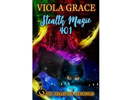 Livro Stealth Magic 401 Hellkitten Chronicles de Viola Grace (Inglês)