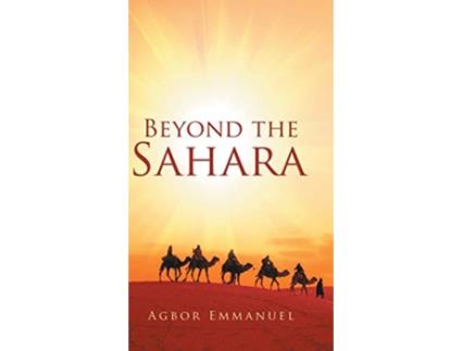 Livro Beyond the Sahara de Agbor Emmanuel (Inglês)