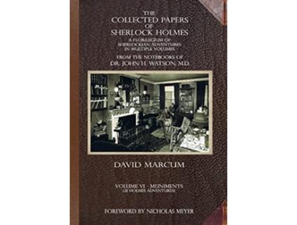 Livro The Collected Papers of Sherlock Holmes Volume 6 A Florilegium of Sherlockian Adventures in Multiple Volumes de David Marcum (Inglês)