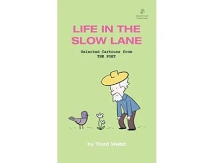 Livro Life In The Slow Lane Selected Cartoons from THE POET Volume 10 de Todd Webb (Inglês)