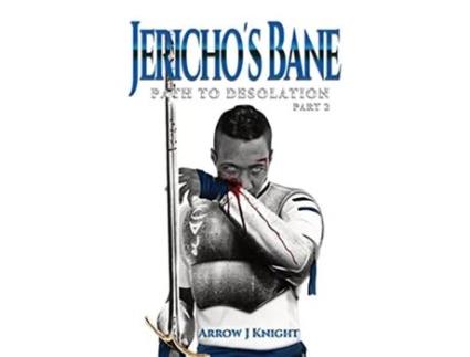 Livro Jerichos Bane Path to Desolation Part 2 de Arrow J Knight (Inglês)