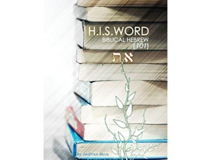 Livro HIS WORD BIBLICAL HEBREW 101 Color Edition Hebrew Edition de Jediyah Melek (Hebraico)