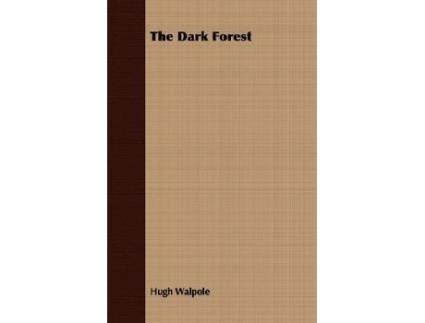 Livro The Dark Forest de Hugh Walpole (Inglês)