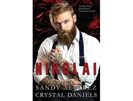 Livro Nikolai The Volkov Empire de Crystal Daniels Sandy Alvarez (Inglês)
