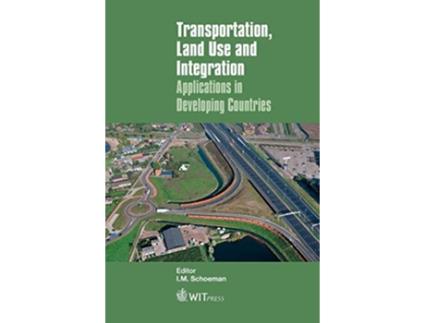 Livro Transportation, Land Use and Integration de Im Schoeman (Inglês - Capa Dura)