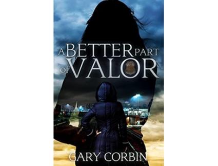 Livro A Better Part of Valor Valorie Dawes Thrillers de Gary Corbin (Inglês)