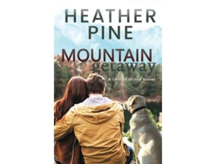 Livro Mountain Getaway de Heather Pine (Inglês)