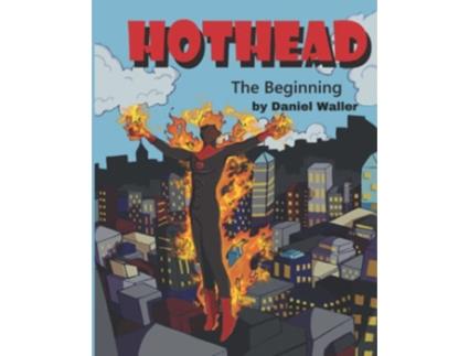 Livro Hothead The Beginning de Daniel Waller (Inglês)