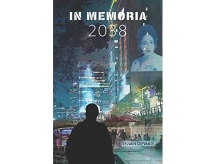 Livro In memoria 2038 French Edition de Sylvain Copvante (Francês)