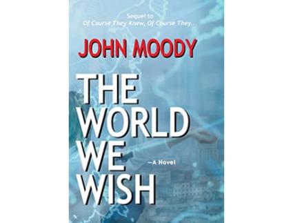 Livro The World We Wish de John Moody (Inglês)