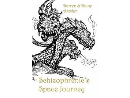 Livro Schizophrenics Space Journey de Darren Aspden Diane Aspden (Inglês)